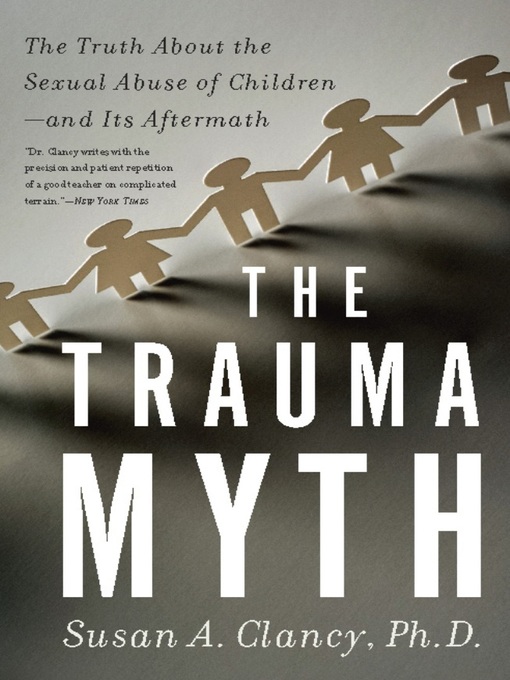 Title details for The Trauma Myth by Susan A Clancy - Wait list